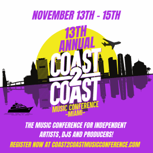 Coast 2 Coast LIVE Brings the 13th Annual Music Conference to Miami Nov 13th-15th