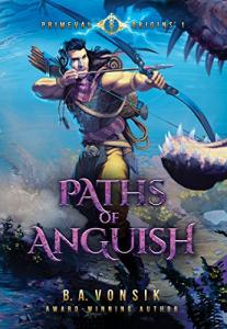 Paths of Anguish by B. A. Vonsik introduces readers to a mind-bending world of ancient mythologies made real