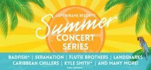 Summer Concert Series at Captain Hiram’s Resort: A Musical Extravaganza Like Never Before