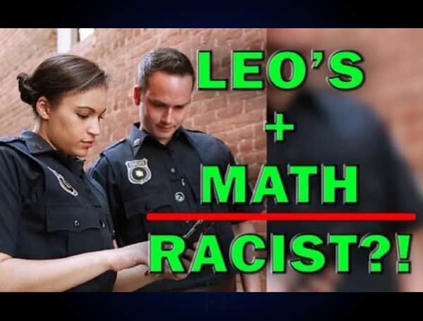 DOJ Sues Because They Think It’s Racist For Cops To Know Basic Math – LEO Talk Show